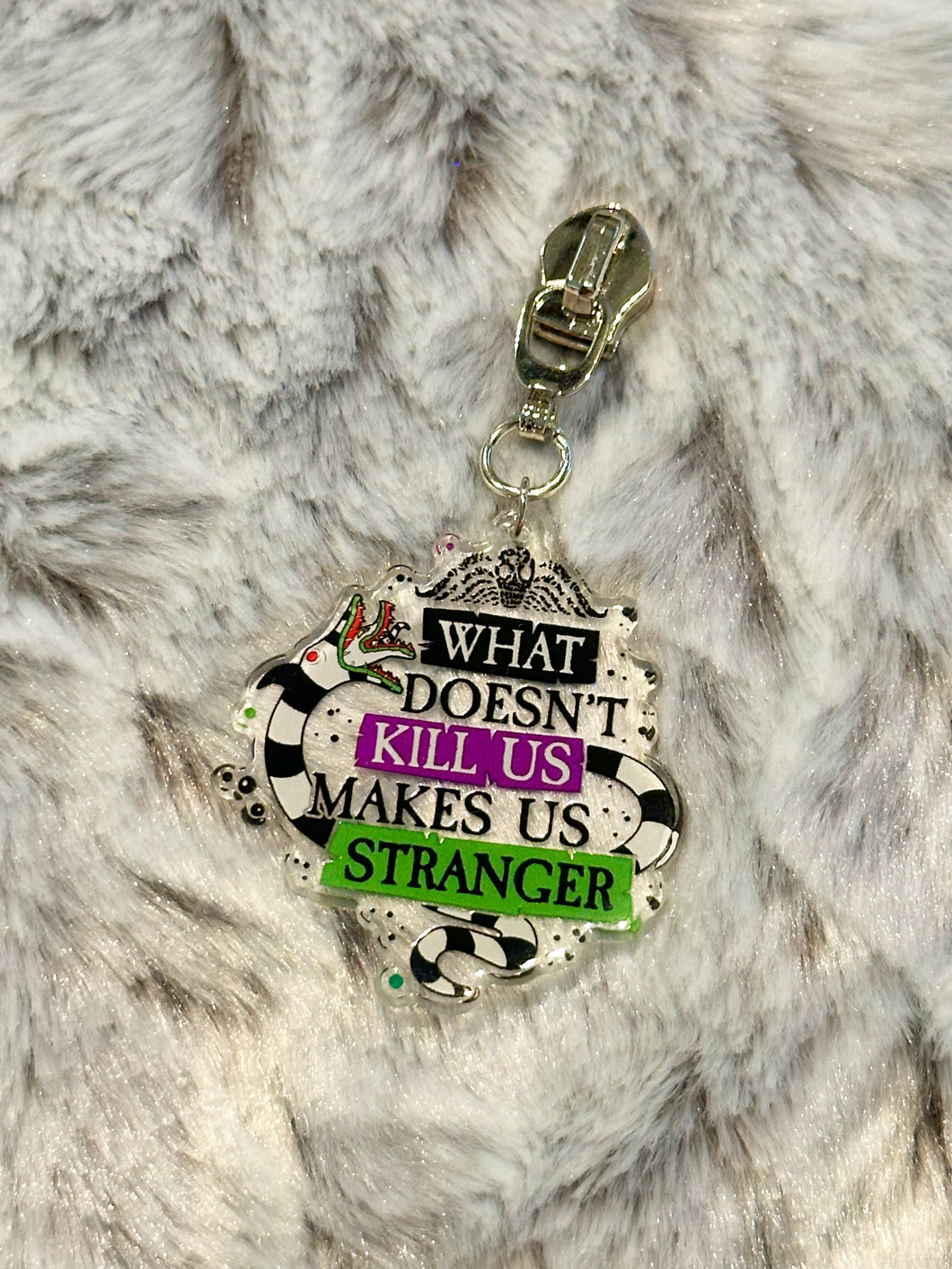 Stranger Zipper Pull (clear acrylic)